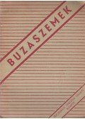 Gyökössy Endre,Szabó Lajos,Pap Ferenc,Stickelberger, Emanuel,Dr. Kis Boáz,Babos Sándorné Lőrincz Mária - Buzaszemek