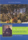 Bernard Peyrous - Father Noailles - A Prophet For Today