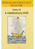 Deréky Pál (szerk.) - A vasbetontorony költői