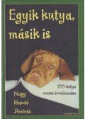 Nagy Bandó András - Egyik kutya, másik is (dedikált)