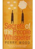 Perry Wood - Secrets Of The People Whisperer