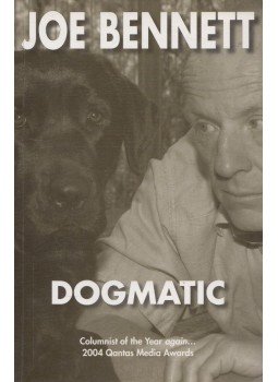 Joe Bennett - Dogmatic Joe Bennett - Dogmatic, Christchurch 2005 antikvár könyv