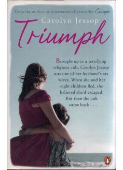 Carolyn Jessop, Laura Palmer - Triumph Carolyn Jessop, Laura Palmer - Triumph, London 2011 antikvár könyv