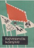 Rakó József - Rajvezetők könyve