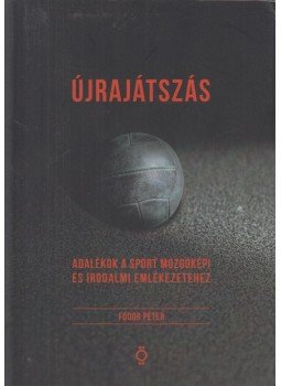 Fodor Péter - Újrajátszás Fodor Péter - Újrajátszás, Debrecen 2019 antikvár könyv