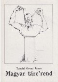 Tamási Orosz János - Magyar tárc'rend (dedikált)