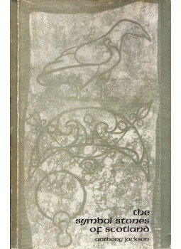 Anthony Jackson - The Symbol Stones of Scotland: A social anthropological resolution of the problem of the Picts, Stromness, Orkney 1984 antikvár könyv