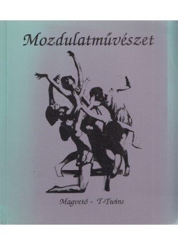 Lenkei Júlia - Mozdulatművészet Lenkei Júlia - Mozdulatművészet, Budapest 1993 antikvár könyv