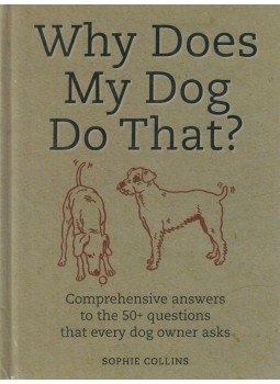 Sophie Collins - Why Does My Dog Do That? Sophie Collins - Why Does My Dog Do That?, Lewes 2008 antikvár könyv