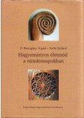 P. Buzogány Árpád,Salló Szilárd - Hagyományos életmód a mindennapokban
