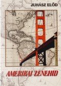 Juhász Előd - Amerikai zenehíd