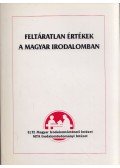 B. Szabó István,Császtvay Tünde - Feltáratlan értékek a magyar irodalomban