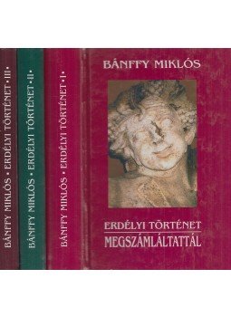 Bánffy Miklós - Erdélyi történet I-III. Bánffy Miklós - Erdélyi történet I-III., Kolozsvár 2002 antikvár könyv