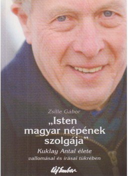 Zsille Gábor - "Isten magyar népének szolgája" Zsille Gábor - "Isten magyar népének szolgája", Budapest 2005 antikvár könyv