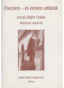 Révész Máriusz - Éheztem - és ennem adtatok Révész Máriusz - Éheztem - és ennem adtatok, Déva 2002 antikvár könyv