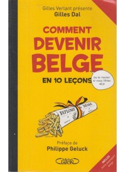Gilles Dal, Gilles Verlant - Comment Devenir Belge,  2013 antikvár könyv