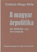 Csikós-Nagy Béla - A magyar árpolitika