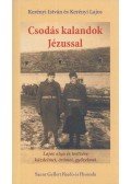 Kerényi István,Kerényi Lajos - Csodás kalandok Jézussal