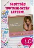 Marni Bates - Segítség, Youtube-sztár lettem!