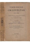 Thallóczy Lajos (szerk.),Krcsmárik János (szerk.),Szekfű Gyula (szerk.) - Török-magyar oklevéltár 1533–1789
