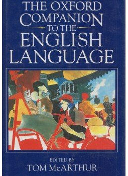 Tom McArthur - The Oxford Companion to the English Language, Oxford 1992 antikvár könyv