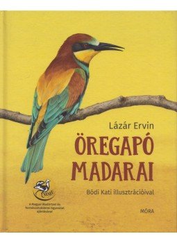 Lázár Ervin - Öregapó madarai Lázár Ervin - Öregapó madarai, Budapest 2018 antikvár könyv