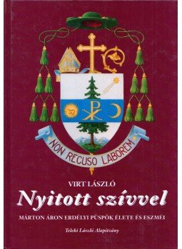 Virt László - Nyitott szívvel Virt László - Nyitott szívvel, Budapest 2002 antikvár könyv