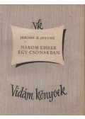 Jerome K. Jerome - Három ember egy csónakban