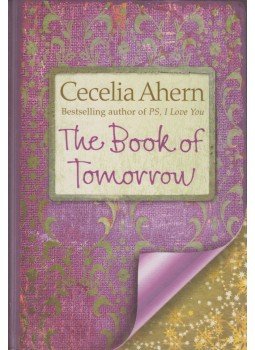 Cecelia Ahern - The Book of Tomorrow Cecelia Ahern - The Book of Tomorrow, London 2009 antikvár könyv