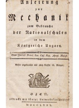  - Anleitung zur Mechanik, Buda 1780 antikvár könyv