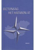 Deák Péter,Pirityi Sándor,Tömböl László,Vámosi Zoltán,Endresz Ernő (szerk.) - Biztonság hét határon át