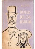 Hans Fallada - Damals bei uns Daheim