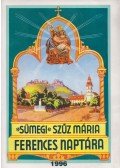 Egerszegi Ferenc - Sümegi Szűz Mária képes ferences naptára 1996. évre