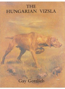 Gay Gottlieb - The Hungarian Vizsla, Liss 1985 antikvár könyv