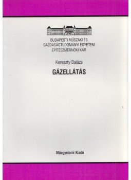 Kereszty Balázs - Gázellátás Kereszty Balázs - Gázellátás, Budapest 2001 antikvár könyv