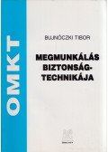 Bujnóczki Tibor - Megmunkálás biztonságtechnikája