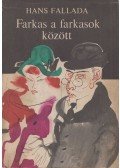Hans Fallada - Farkas a farkasok között