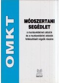 Mező János,Spiegel István (szerk.) - Módszertani segédlet a munkavédelmet oktatók és a munkavédelmi oktatók felkészítését végzők részére