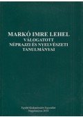 Markó Imre Lehel,Ördög Ferenc - Markó Imre Lehel válogatott néprajzi és nyelvészeti tanulmányai