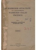 Thirring Gusztávné Waisbecker Irén - Dr. Waisbecker Antal élete és a magyarországi Waisbecker család története (Dedikált)