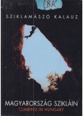 Babcsán Gábor,Kangyal András,Ravadits Kornél - Sziklamászó kalauz Magyarország szikláin