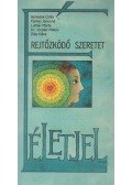 Benedek Csilla,Farkas Jánosné,Luthár Márta,Dr. Viczián Miklós,Zika Klára - Rejtőzködő szeretet