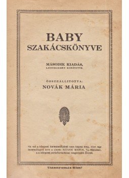 Novák Mária - Baby szakácskönyve Novák Mária - Baby szakácskönyve, Kolozsvár 1937 antikvár könyv