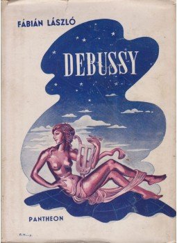 Fábián László - Debussy és művészete, Budapest 1926 antikvár könyv