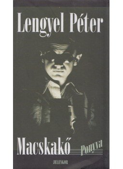 Lengyel Péter - Macskakő Lengyel Péter - Macskakő, Pécs 2003 antikvár könyv