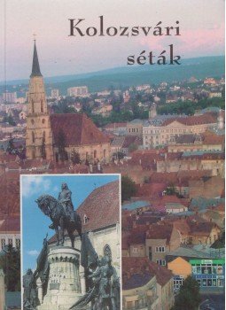 Deák Árpád - Kolozsvári séták Deák Árpád - Kolozsvári séták, Kolozsvár 2004 antikvár könyv