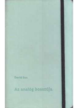 David Sax - Az analóg bosszúja David Sax - Az analóg bosszúja, 2020 antikvár könyv