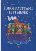 Döbrentey Ildikó - Égbőlpottyant esti mesék (Dedikált)