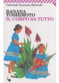 Banana Yoshimoto - Il corpo sa tutto