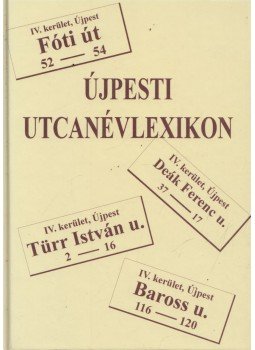 Kadlecovits Géza - Újpesti utcanévlexikon Kadlecovits Géza - Újpesti utcanévlexikon, Budapest 2003 antikvár könyv